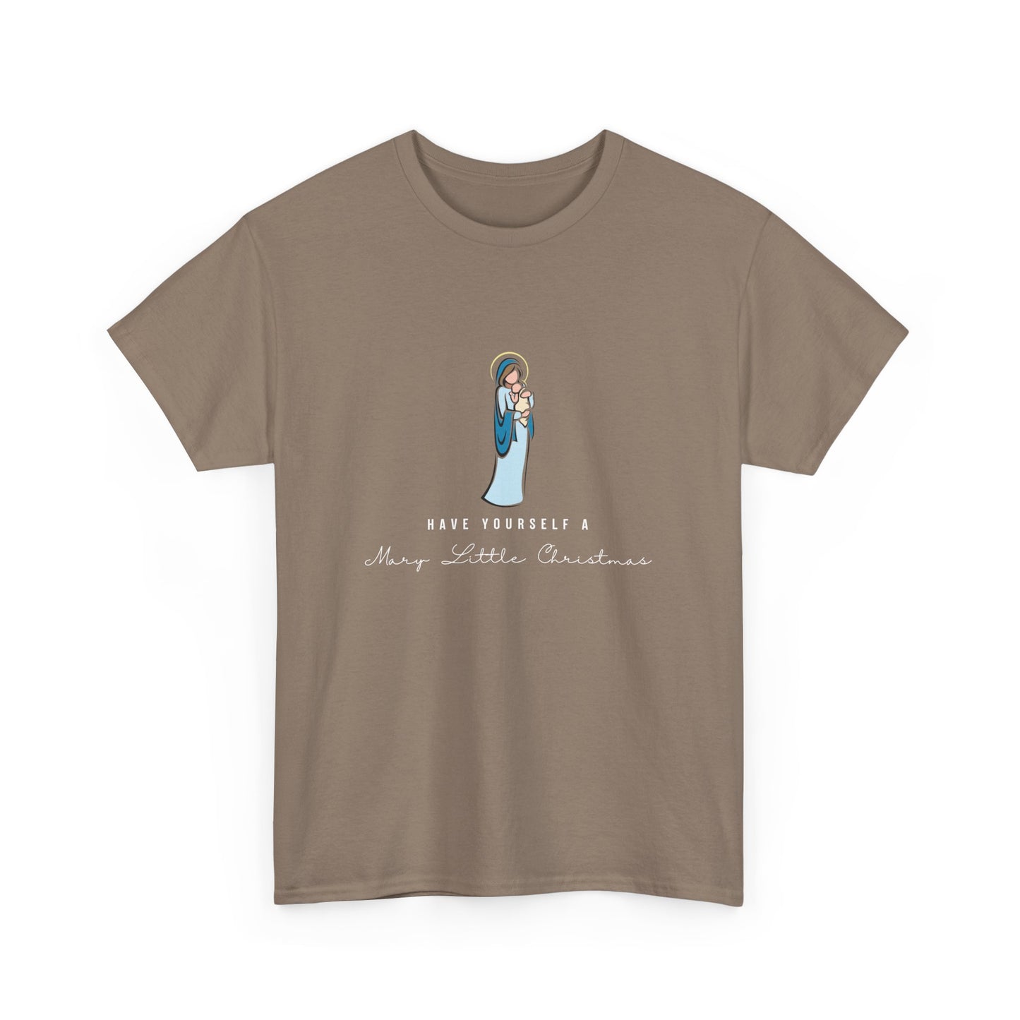 Have Yourself a Mary Little Christmas - Christmas Catholic Tee