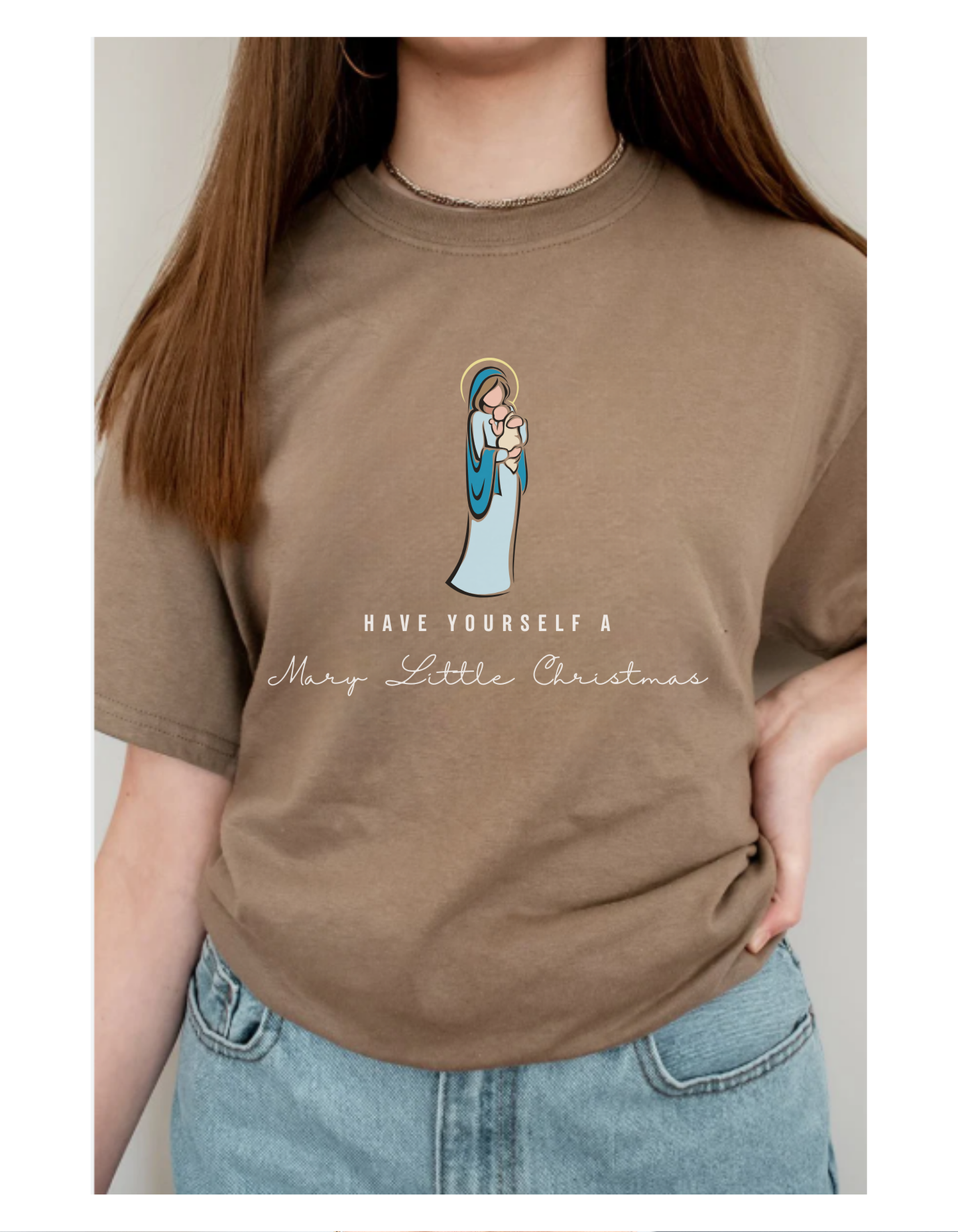 Have Yourself a Mary Little Christmas - Christmas Catholic Tee