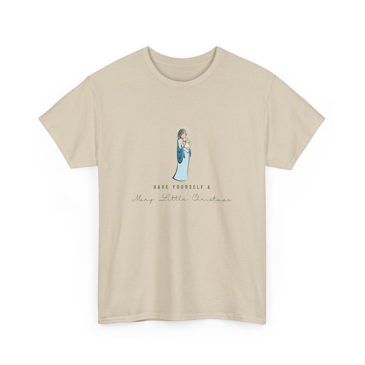 Have Yourself a Mary Little Christmas - Christmas Catholic Tee